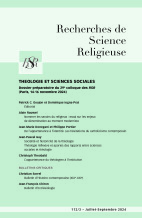 THEOLOGIE ET SCIENCES SOCIALES Dossier préparatoire du 29e colloque des RSR (Paris, 14-16 novembre 2024)