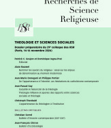 THEOLOGIE ET SCIENCES SOCIALES Dossier préparatoire du 29e colloque des RSR (Paris, 14-16 novembre 2024)